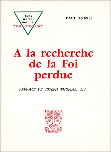 Stock image for A la recherche de la Foi perdue for sale by Zubal-Books, Since 1961