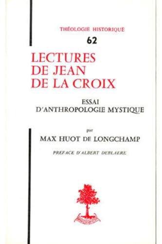 LECTURES DE JEAN DE LA CROIX (9782701010250) by DE LONGCHAMP, HUOT