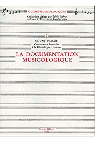 Stock image for La Documentation Musicologique. Guides Musicologiques, 3 (French Edition) for sale by Zubal-Books, Since 1961