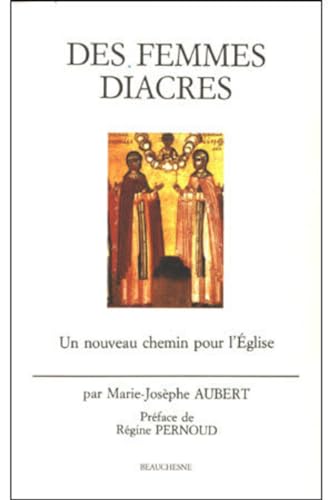 Stock image for Des Femmes Diacres: Un Nouveau Chemin Pour L'Eglise for sale by Salsus Books (P.B.F.A.)