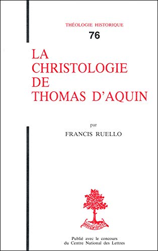 9782701011387: TH n76 - La christologie de Thomas d'Aquin