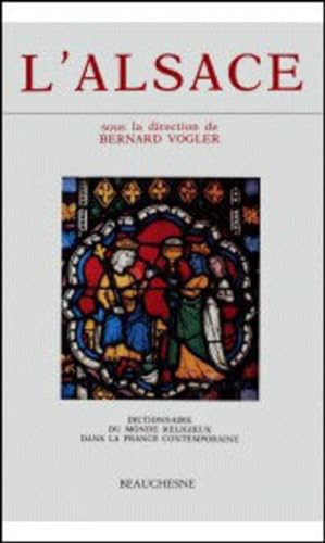 Beispielbild fr L'Alsace (Dictionnaire du monde religieux dans la France contemporaine) zum Verkauf von Gallix