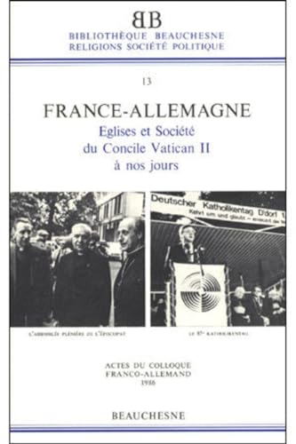 Beispielbild fr France-Allemagne : Eglises et Socit du Concile Vatican II  nos jours zum Verkauf von medimops