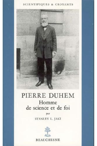 PIERRE DUHEM - HOMME DE SCIENCE ET DE FOI (9782701012247) by JAKI STANLEY L, Stanley L