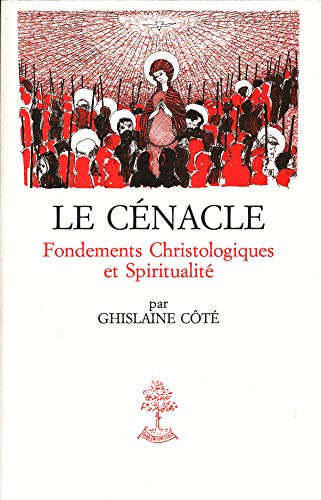 9782701012421: Le Cnacle. Fondements christologiques et spirituamlit