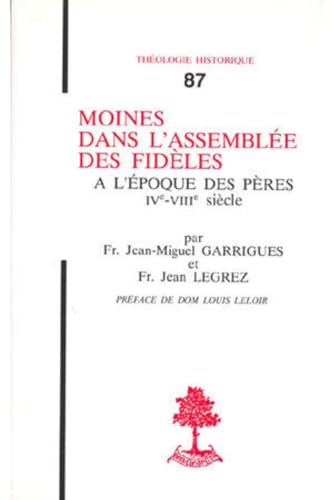 Beispielbild fr Moines dans l'assemblee des fideles a l'epoque des Peres, IVe-VIIIe siecle (Theologie historique 87) (French Edition) zum Verkauf von Zubal-Books, Since 1961