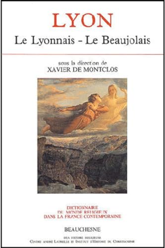 9782701013053: LYON - LE LYONNAIS - LE BEAUJOLAIS: Tome 6, Lyon : Le Lyonnais - Le Beaujolais