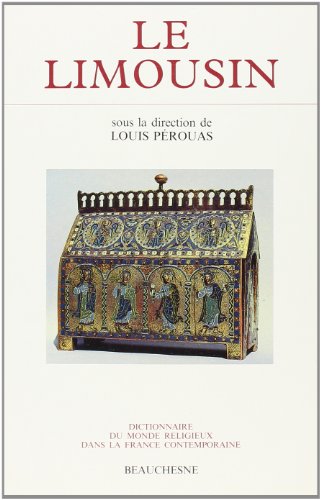Stock image for Dictionnaire du Monde Religieux dans la France Contemporaine, tome 7. Le Limousin for sale by Zubal-Books, Since 1961