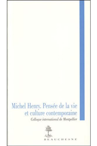 Stock image for MICHEL HENRY. PENSEE DE LA VIE for sale by Gallix