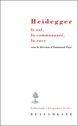 Beispielbild fr HEIDEGGER; LE SOL, LA COMMUNAUTE, LA RACE zum Verkauf von Gallix