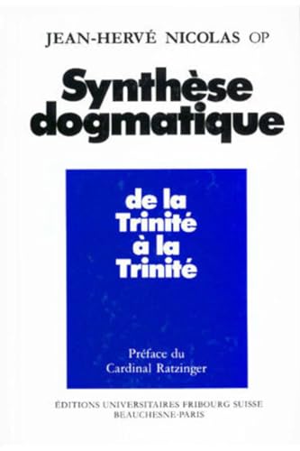 Synthèse dogmatique.   1 De la Trinité à la Trinité - Nicolas, Jean-Hervé