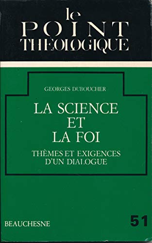 Imagen de archivo de La Science et la Foi : th mes et exigences d'un dialogue [Paperback] Duboucher, Georges a la venta por LIVREAUTRESORSAS