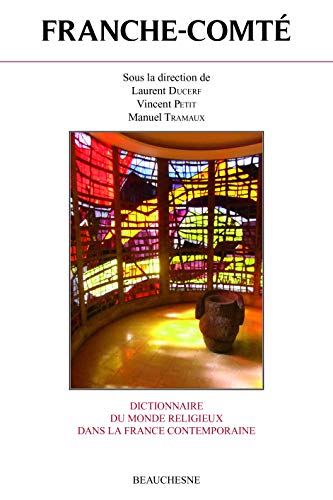 9782701020631: Dictionnaire du monde religieux dans la France contemporaine: Tome 12, Franche-Comt