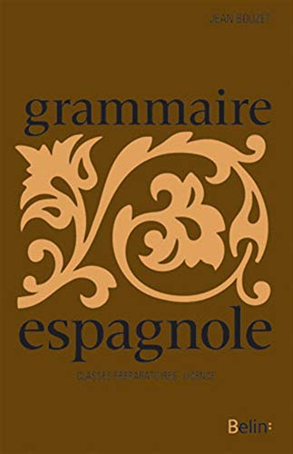 Stock image for Grammaire espagnole: Classes pr paratoires - Licence (Spanish Edition) for sale by HPB-Red