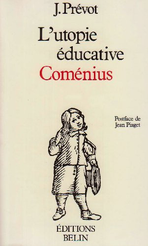 L'utopie educative: Comenius (Postface de Jean Piaget)