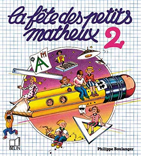 Beispielbild fr La Fte des petits matheux : Tome 2 zum Verkauf von Ammareal