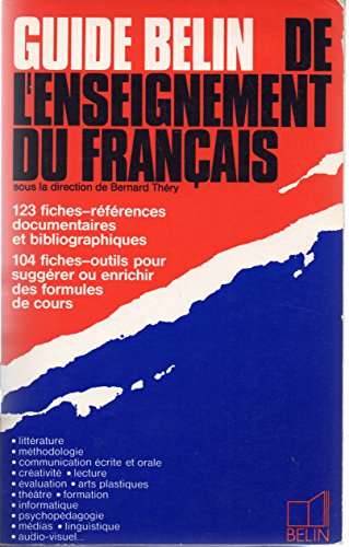 Beispielbild fr Guide Belin de l'enseignement du franais zum Verkauf von Ammareal