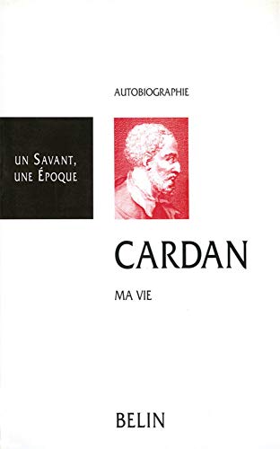 Beispielbild fr Cardan, 1501-1576 : Ma Vie zum Verkauf von RECYCLIVRE