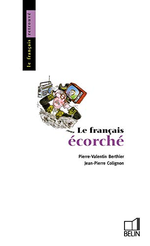 Le Francais Ecorche (Le Francais Retrouve)