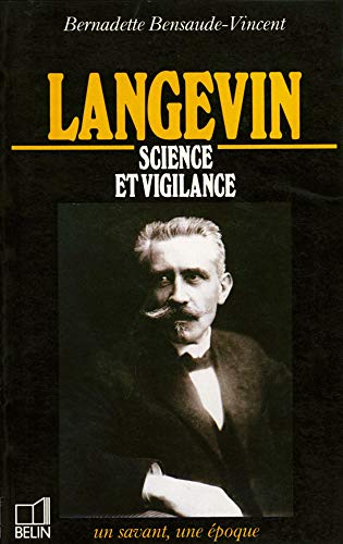 Beispielbild fr Langevin, 1872-1946 : Science et vigilance zum Verkauf von Ammareal