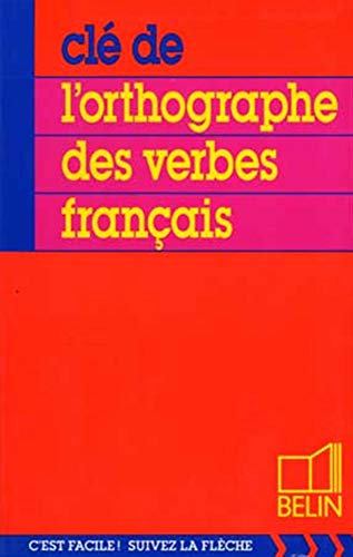 Stock image for Cl orthographe verbes: l'orthographe des verbes français (French Edition) for sale by HPB-Ruby