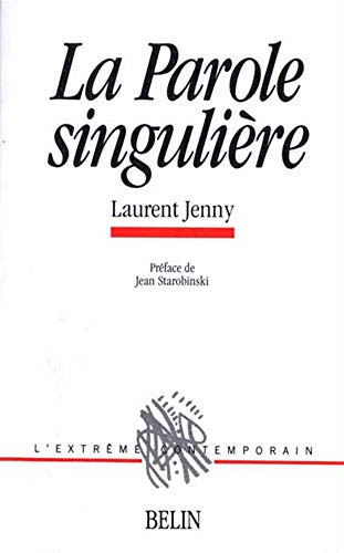 Imagen de archivo de La parole singulie?re (L'Extre?me contemporain) (French Edition) a la venta por PAPER CAVALIER US