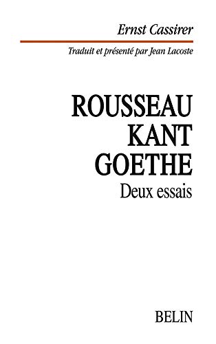 Beispielbild fr Rousseau, Kant, Goethe : Deux essais zum Verkauf von medimops