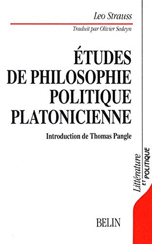 Ã‰tudes de philosophie politique platonicienne (9782701114101) by Strauss, LÃ©o; Pangle, Thomas