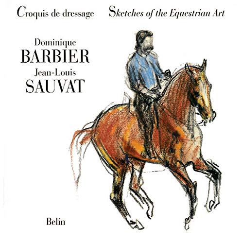 Croquis de Dressage: Sketches of the Equestrian Art. (signed)