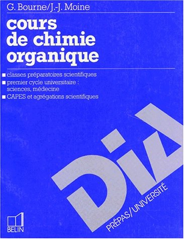 Stock image for Cours de chimie organique Bourne, G et Moine, J-J for sale by MaxiBooks