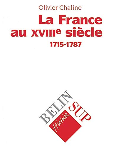 9782701115429: La France au XVIIIe sicle (1715-1787)