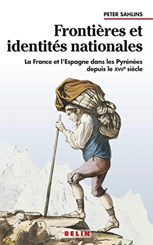 Imagen de archivo de Fronti res et identit s nationales. La France et l'Espagne dans les Pyr n es depuis le XVIIe si cle Sahlins, Peter; Lepetit, Bernard et Laforcade, Geoffroy de a la venta por irma ratnikaite