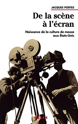 9782701117249: De la scne  l'cran: Naissance de la culture de masse aux Etats-Unis