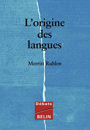 L'origine des langues: Sur les traces de la langue mÃ¨re (9782701117577) by Ruhlen, Merritt; Bancel, Pierre