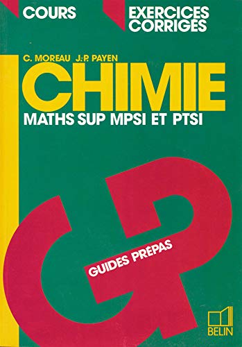 9782701117898: CHIMIE MATHS SUP MPSI/PTSI. Cours et exercices corrigs