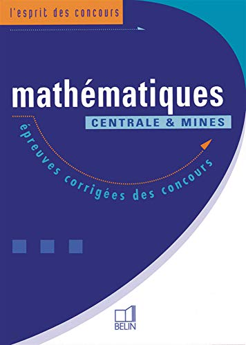 Beispielbild fr Mathmatiques Centrale et Mines (preuves corriges des concours) zum Verkauf von Ammareal