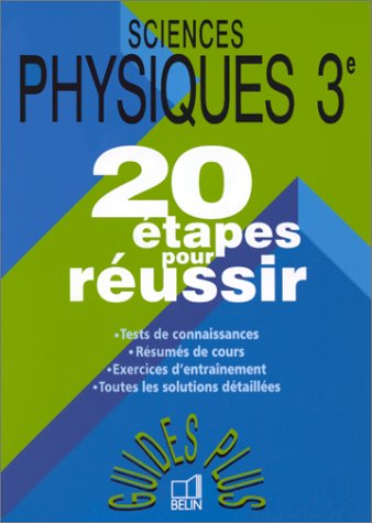 Beispielbild fr SCIENCES PHYSIQUES 3e, 20 ETAPES POUR REUSSIR zum Verkauf von Le-Livre