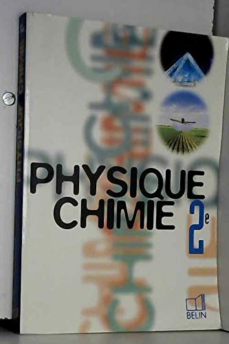 Beispielbild fr PHYSIQUE CHIMIE 2NDE. Edition 1996 zum Verkauf von Ammareal
