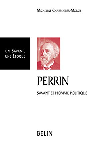 Beispielbild fr JEAN PERRIN. 1870-1942, Savant et homme politique zum Verkauf von Ammareal