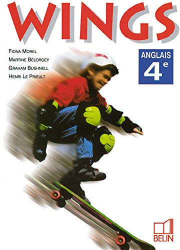 Beispielbild fr Wings : Anglais, 4e (livre de l'lve) zum Verkauf von Ammareal