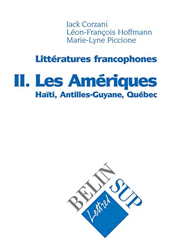 9782701120232: Littratures francophones, tome 2 : Les Amriques : Hati, Antilles-Guyane, Qubec