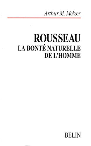 Beispielbild fr Rousseau, La bont naturelle de l'homme zum Verkauf von GF Books, Inc.
