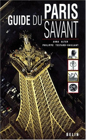 Beispielbild fr Guide du Paris savant zum Verkauf von Ammareal