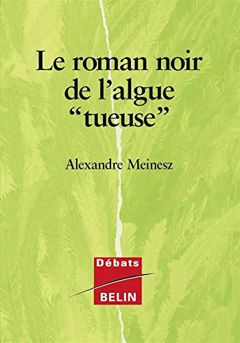 Beispielbild fr Le roman noir de l'algue tueuse zum Verkauf von Ammareal