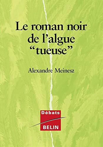 Imagen de archivo de Le roman noir de l'algue tueuse a la venta por Ammareal