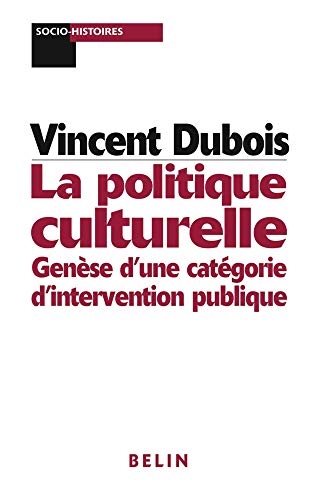 Beispielbild fr La politique culturelle. Gense d'une catgorie d'intervention publique zum Verkauf von Ammareal