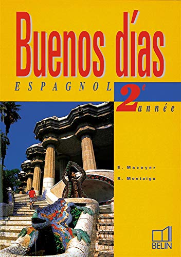 Stock image for Buenos dias : Espagnol, 3 me, 2e ann e (livre de l'  l ve) for sale by Bookmans