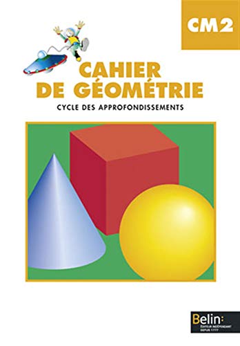 Beispielbild fr Cahier de gomtrie, CM2, cycle des approfondissements zum Verkauf von Ammareal