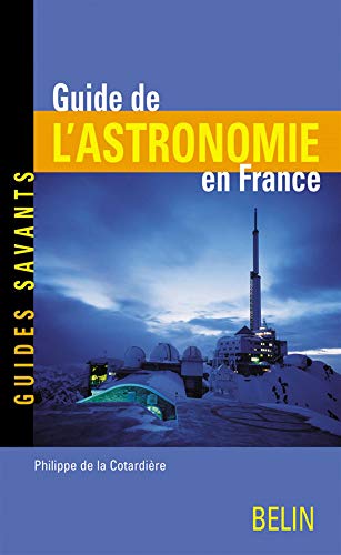 Stock image for Guide de l'astronomie en France for sale by medimops