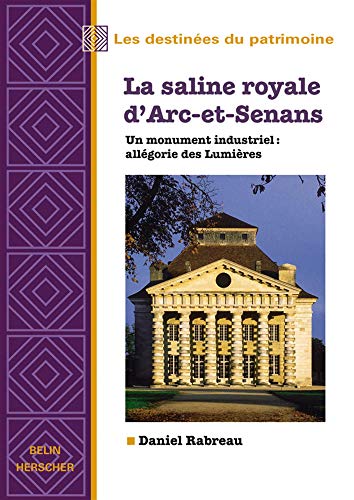 LA SALINE ROYALE D'ARC-ET-SENANS